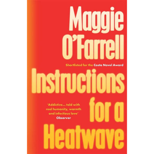 Instructions for a Heatwave: bestselling novel from the prize-winning by Maggie O'Farrell - The Book Bundle