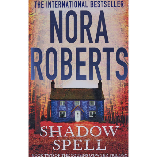 Shadow Spell: 2 (The Cousins O'Dwyer Trilogy) by Nora Roberts - The Book Bundle