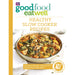 Good Food Eat Well: Healthy Slow Cooker Recipes: Author No by Good Food Guides - The Book Bundle