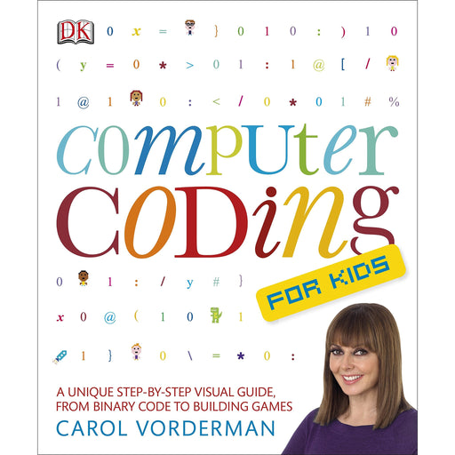 Computer Coding for Kids: A Unique Step-by-Step Visual Guide, by Carol Vorderman - The Book Bundle
