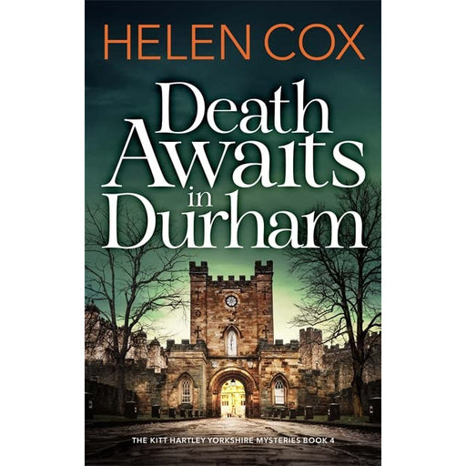 Death Awaits in Durham : The Kitt Hartley Yorkshire Mysteries Book 4 by Helen Cox - The Book Bundle