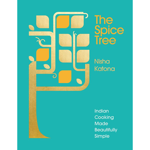 The Spice Tree: Indian Cooking Made Beautifully Simple by Nisha Katona - The Book Bundle
