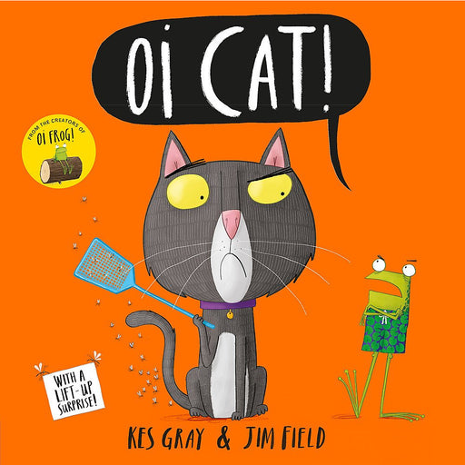 Oi Cat!: Oi Frog and Friends (Nursery Rhymes for Children) by Kes Gray & Jim Field - The Book Bundle