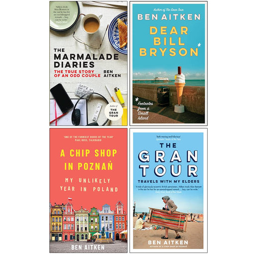 Ben Aitken 4 Books Collection Set (The Marmalade Diaries, The Gran Tour, Dear Bill Bryson, A Chip Shop in Poznan) - The Book Bundle