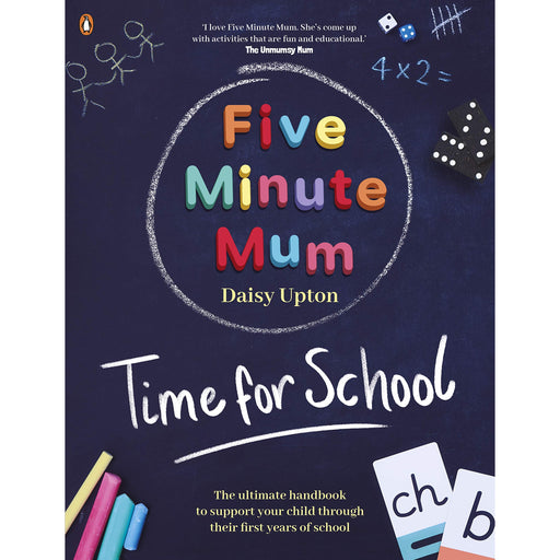 Five Minute Mum: Time For School: Easy, fun five-minute games to support by Daisy Upton - The Book Bundle