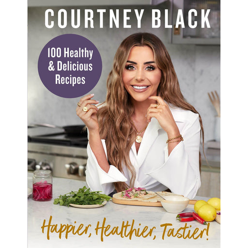 Happier, Healthier, Tastier!: 100 Recipes Under 600 Calories! by Courtney Black - The Book Bundle