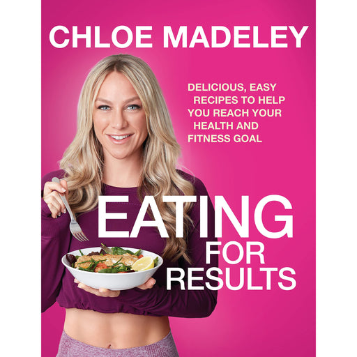 Eating for Results: Delicious, Easy Recipes to Help You Reach Your Health and Fitness Goal - The Book Bundle