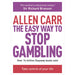 The Easy Way to Stop Gambling: Take Control of Your Life (Allen Carr Easyway Series) - The Book Bundle