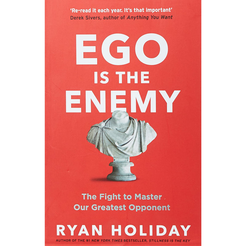 Ego is the Enemy: The Fight to Master Our Greatest Opponent by Ryan Holiday - The Book Bundle