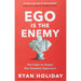Ego is the Enemy: The Fight to Master Our Greatest Opponent by Ryan Holiday - The Book Bundle