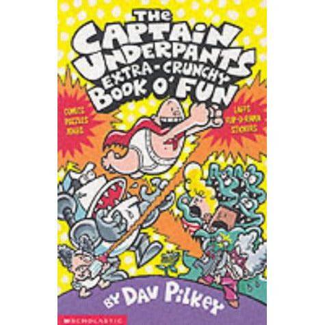 The Captain Underpants' Extra-Crunchy Book O'Fun! by Dav Pilkey - The Book Bundle