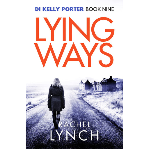 Lying Ways: 9, Detective Kelly Porter (Hard-Boiled Mystery) by Rachel Lynch - The Book Bundle