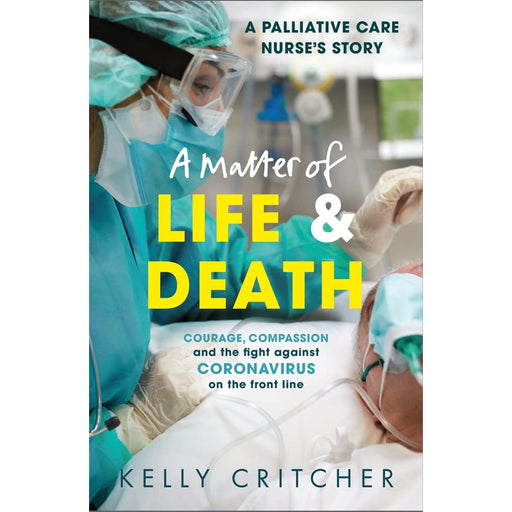 A Matter of Life and Death: Courage, compassion & fight against by Kelly Critcher - The Book Bundle
