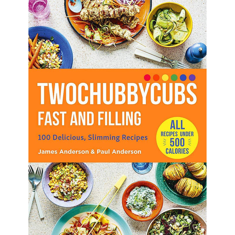 James and Paul Anderson 2 Books Collection Set Twochubbycubs Fast and Filling & Twochubbycubs The Cookbook - The Book Bundle