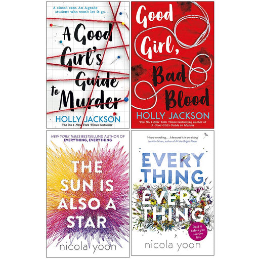 A Good Girl's Guide to Murder, Good Girl Bad Blood, The Sun is also a Star, Everything, Everything 4 Books Collection Set - The Book Bundle
