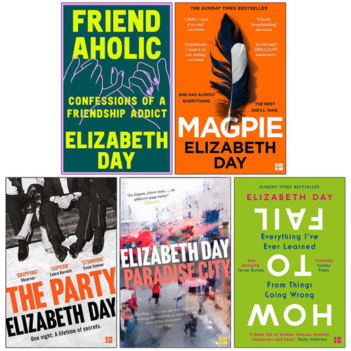 Elizabeth Day Collection 5 Books Set (Friendaholic Magpie, The Party, Paradise City, How to Fail) - The Book Bundle