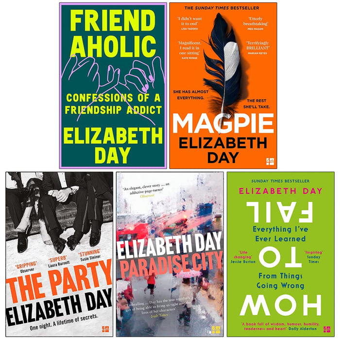 Elizabeth Day Collection 5 Books Set (Friendaholic Magpie, The Party, Paradise City, How to Fail) - The Book Bundle