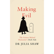 Dr Julia Shaw 2 Books Collection Set (The Memory Illusion [Paperback], Making Evil [Hardcover]) - The Book Bundle