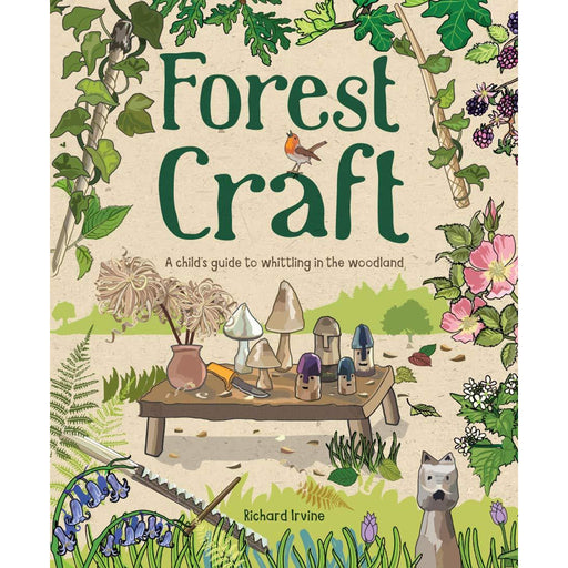 Forest Craft: A Child's Guide to Whittling in the Woodland - The Book Bundle