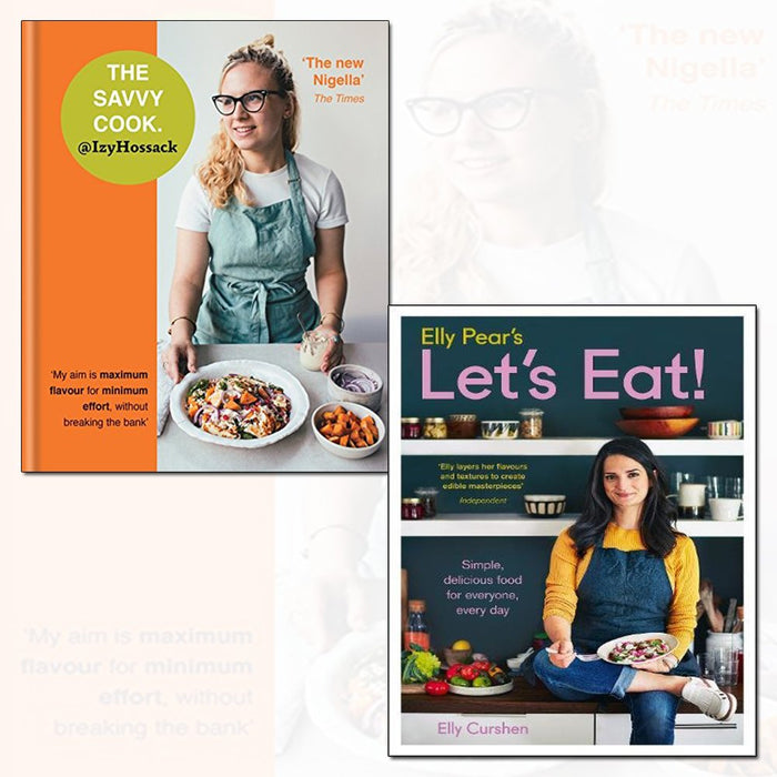 Elly Pear’s Let’s Eat Collection 2 Books Bundles (The Savvy Cook,Elly Pear’s Let’s Eat: Simple, delicious food for everyone, every day) - The Book Bundle