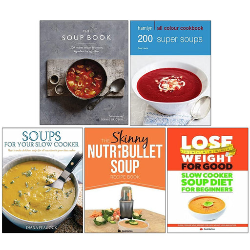 The Soup Book, 200 Super Soups, Soups For Your Slow Cooker, The Skinny Nutribullet Soup Recipe Book, Slow Cooker Soup Diet 5 Books Collection Set - The Book Bundle