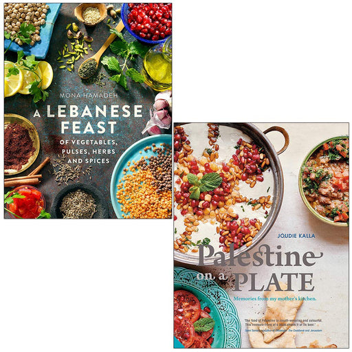 A Lebanese Feast of Vegetables Pulses, Herbs and Spices By Mona Hamadeh & Palestine on a Plate By Joudie Kalla 2 Books Collection Set - The Book Bundle
