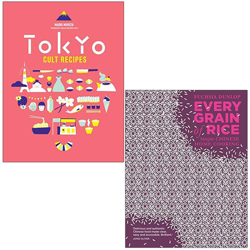 Tokyo Cult Recipes By Maori Murota & Every Grain of Rice Simple Chinese Home Cooking By Fuchsia Dunlop 2 Books Collection Set - The Book Bundle
