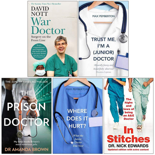 War Doctor Surgery on the Front Line, Trust Me I'm a Junior Doctor, The Prison Doctor, Where Does it Hurt, In Stitches 5 Books Collection Set - The Book Bundle