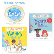 Fearne cotton calm [hardcover], yoga babies, hungry babies [hardcover] 3 books collection set - The Book Bundle