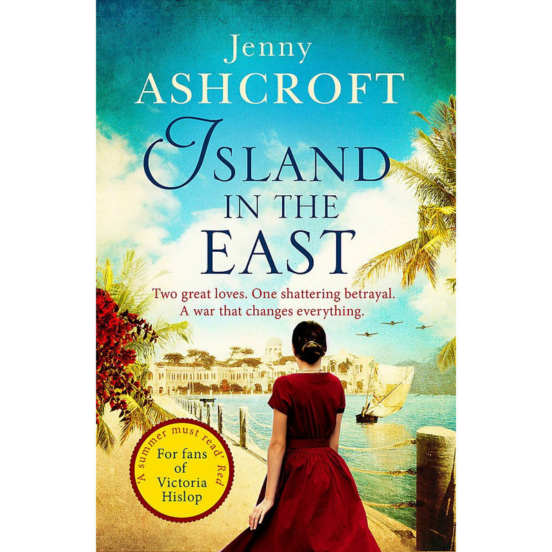 Jenny Ashcroft 4 Books Set (Island in the East, Beneath a Burning Sky, Meet Me in Bombay) - The Book Bundle