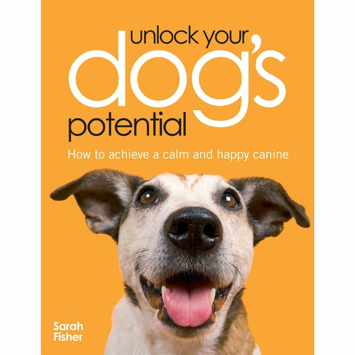 Unlock Your Dogs Potential: How to Achieve a Calm and Happy Canine - The Book Bundle