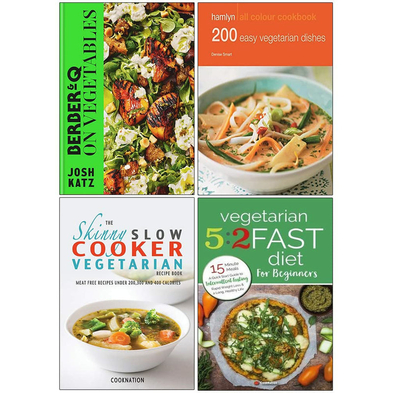 Berber&Q On Vegetables [Hardcover], 200 Easy Vegetarian Dishes, The Skinny Slow Cooker Vegetarian Recipe Book, Vegetarian 5:2 Fast Diet for Beginners 4 Books Collection Set - The Book Bundle