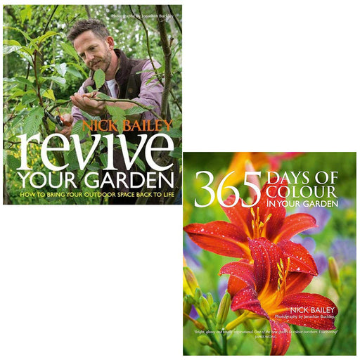 Nick Bailey Collection 2 Books Set (Revive Your Garden, 365 Days of Colour in Your Garden) - The Book Bundle