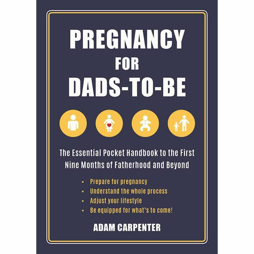 Pregnancy for Dads-to-Be: The Essential Pocket Handbook to the First Nine Months of Fatherhood and Beyond - The Book Bundle