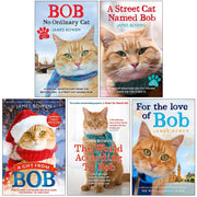 Bob The Cat Series Books 1 - 5 Collection Set by James Bowen (A Street Cat Named Bob, The World According to Bob, A Gift From Bob, Bob No Ordinary Cat & For the Love of Bob) - The Book Bundle