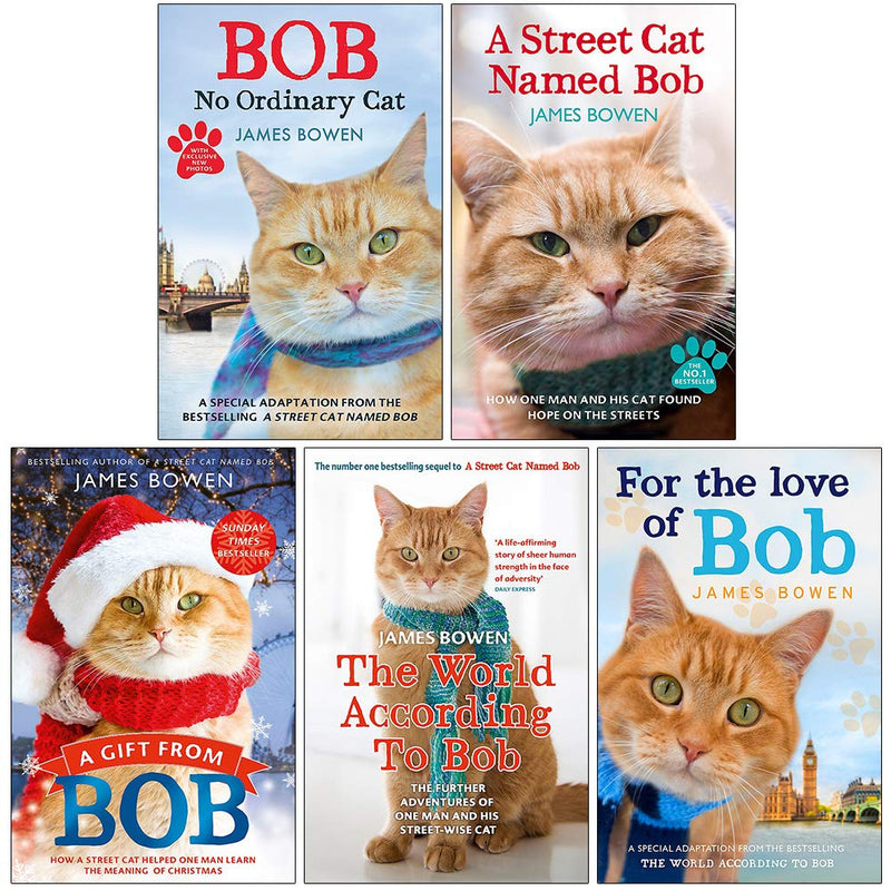Bob The Cat Series Books 1 - 5 Collection Set by James Bowen (A Street Cat Named Bob, The World According to Bob, A Gift From Bob, Bob No Ordinary Cat & For the Love of Bob) - The Book Bundle