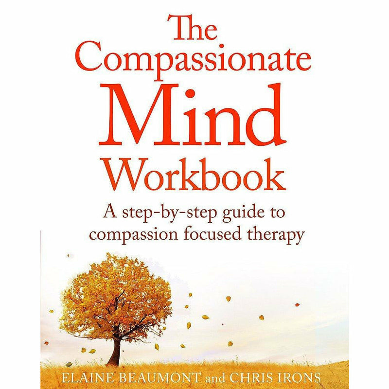 The Compassionate Mind, Mindful Compassion, Compassionate Mind Workbook 3 Books Collection Set - The Book Bundle