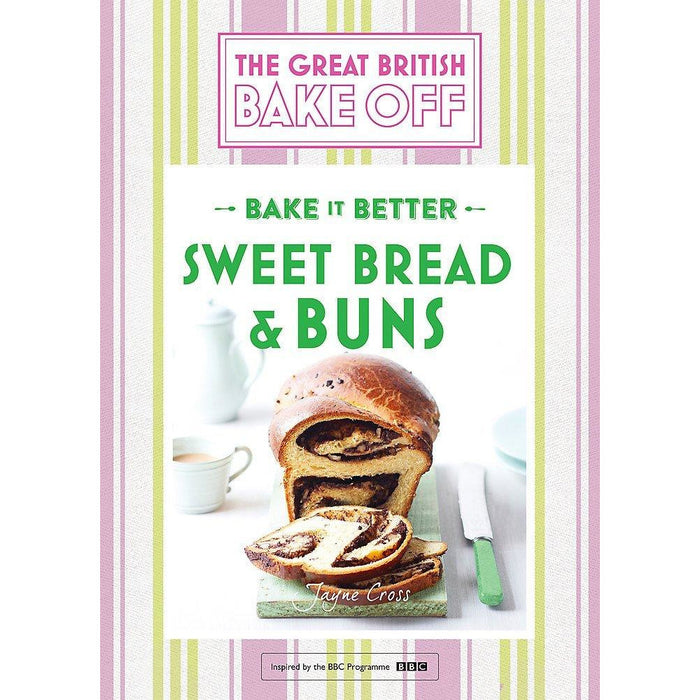 The Great British Bake Off Collection 3 Books Set (Get Baking for Friends and Family, Bake it Better Bread, Sweet Bread & Buns) - The Book Bundle