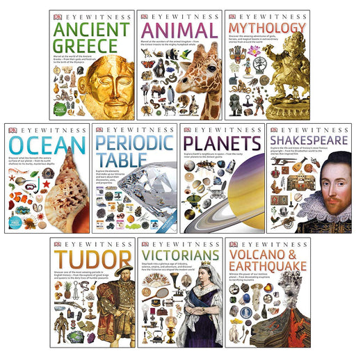 DK Eyewitness Collection 10 Books Set(Ancient Greece,Animal,Mythology,Ocean,Periodic Table, Planets,Shakespeare,Tudors,Victorians,Volcano,Earthquake) - The Book Bundle