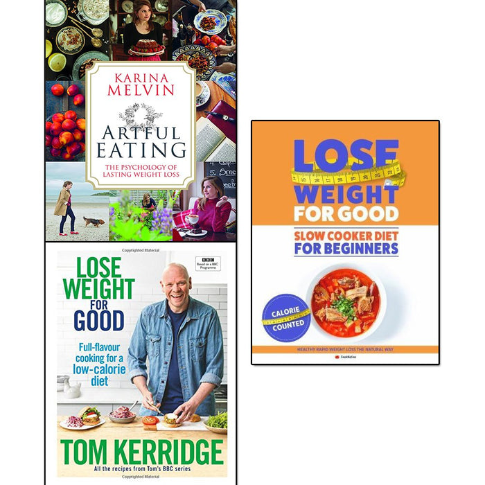 Artful Eating, Lose Weight For Good [Hardcover] and Slow Cooker Diet For Beginners 3 Books Collection Set - The Book Bundle