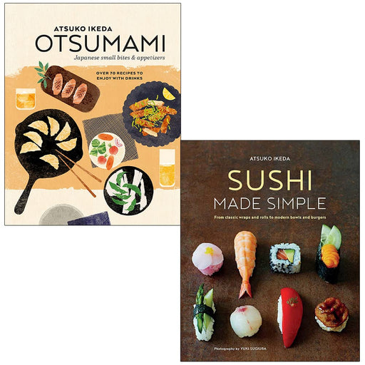 Atsuko Ikeda Collection 2 Books Set (Otsumami Japanese small bites & appetizers, Sushi Made Simple) - The Book Bundle