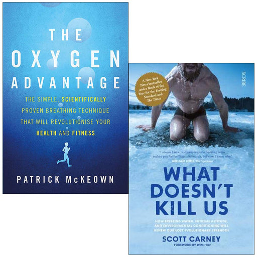 The Oxygen Advantage By Patrick McKeown & What Doesn't Kill Us By Scott Carney 2 Books Collection Set - The Book Bundle