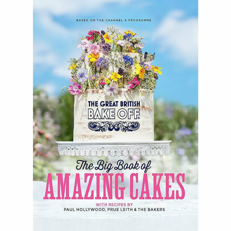 The Great British Bake Off The Big Book of Amazing Cakes, Get Baking for Friends and Family, Bake It Better Bread 4 Books Collection Set - The Book Bundle