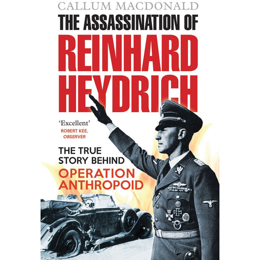 The Assassination of Reinhard Heydrich: The True Story Behind Operation Anthropoid - The Book Bundle