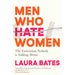 Laura Bates Collection 3 Books Set (Girl Up, Everyday Sexism, Men Who Hate Women) - The Book Bundle