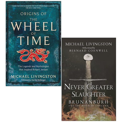 Michael Livingston Collection 2 Books Set (Origins of The Wheel of Time[Hardcover], Never Greater Slaughter) - The Book Bundle