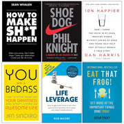 How to Make Sht Happen, Shoe Dog, 10% Happier, You Are A Badass, Life Leverage, Eat That Frog 6 Books Collection Set - The Book Bundle