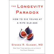 The Longevity Paradox [Hardcover], How Not To Die, Hidden Healing Powers, Plant Paradox Diet 4 Books Collection Set - The Book Bundle