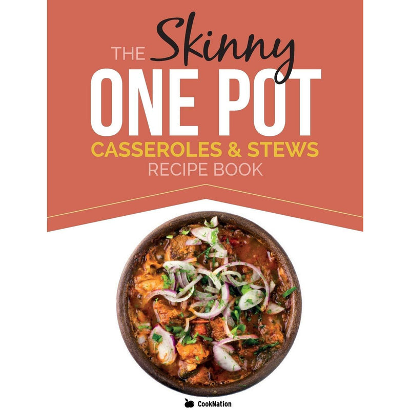 Cooknation The Skinny One-Pot Casseroles and Stews recipe book featuring healthy, low-calorie meals in a paperback by Bell & MacKenzie Publishing