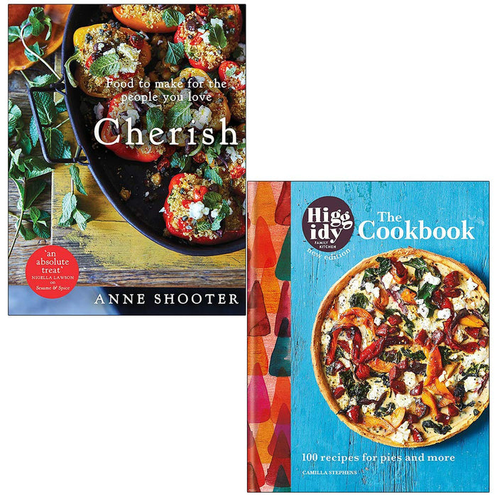 Cherish: Food to make for the people you love By Anne Shooter & Higgidy The Cookbook By Camilla Stephens 2 Books Collection Set - The Book Bundle